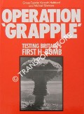 Book cover of Operation 'Grapple' - Testing Britain's First H-Bomb by HUBBARD, Group Captain Kenneth & SIMMONS, Michael
